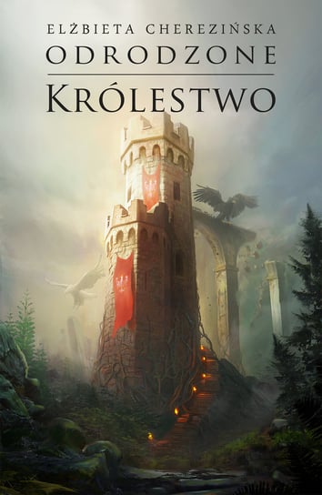 Odrodzone królestwo. Tom 5 Cherezińska Elżbieta