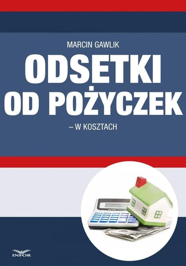 Odsetki od pożyczek w kosztach - ebook PDF Gawlik Marcin