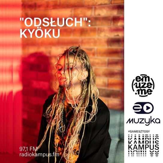 Odsłuch: Kyoku gotowa na debiut - Magazyn muzyczny - podcast Opracowanie zbiorowe