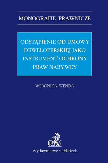 Odstąpienie od umowy deweloperskiej jako instrument ochrony praw nabywcy Wenda Weronika