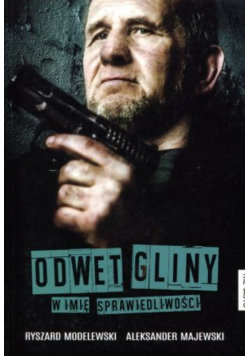 Odwet gliny w imię sprawiedliwości Aleksander Majewski