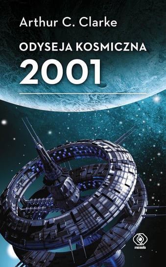 Odyseja kosmiczna 2001 Clarke Arthur C.