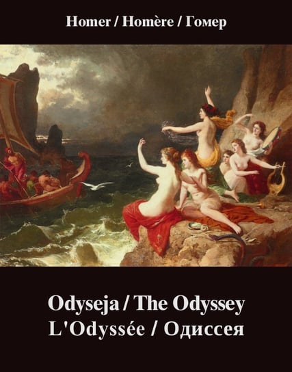 Odyseja. The Odyssey. L'Odyssée. Одиссея Homer