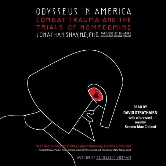 Odysseus in America Jonathan Shay, John Mccain, Max Cleland