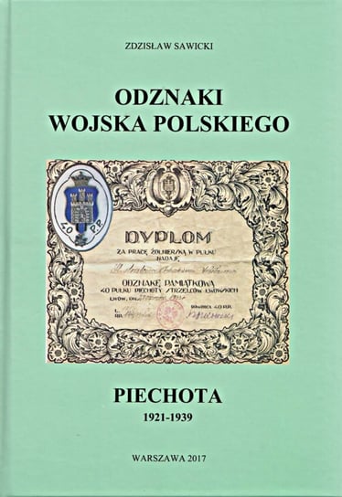 Odznaki Wojska Polskiego. Piechota 1921-1939 Sawicki Zdzisław