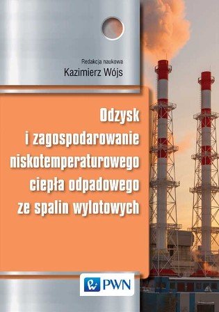 Odzysk i zagospodarowanie niskotemperaturowego ciepła odpadowego ze spalin wylotowych Wójs Kazimierz