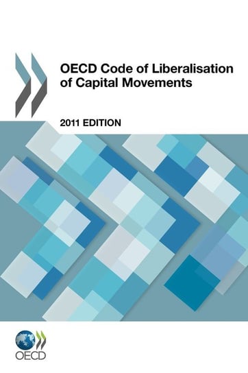 OECD Code of Liberalisation of Capital Movements Oecd Publishing