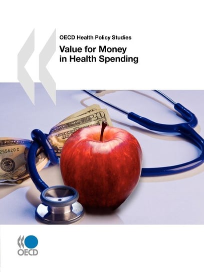 OECD Health Policy Studies Value for Money in Health Spending Oecd Publishing
