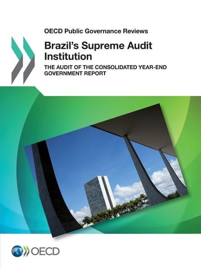 OECD Public Governance Reviews Brazil's Supreme Audit Institution Oecd
