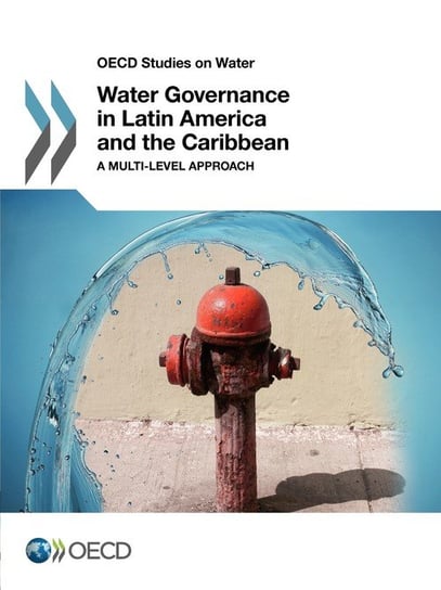 OECD Studies on Water Water Governance in Latin America and the Caribbean Oecd