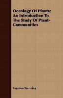Oecology Of Plants; An Introduction To The Study Of Plant-Communities Warming Eugenius
