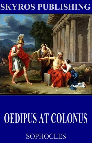 Oedipus at Colonus Sofokles