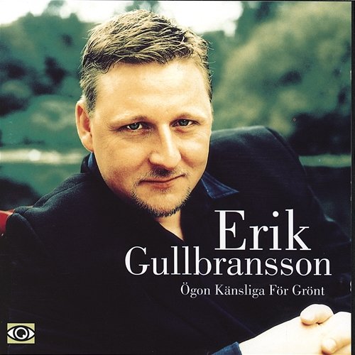 Ögon känsliga för grönt Erik Gullbransson