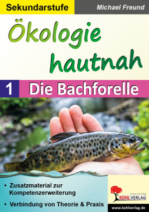 Ökologie hautnah. Bd.1 KOHL VERLAG Der Verlag mit dem Baum