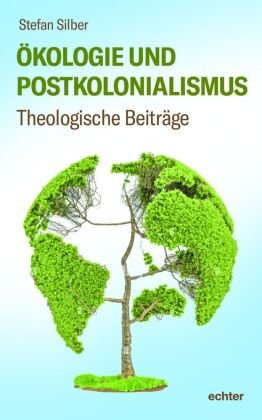 Ökologie und Postkolonialismus Echter