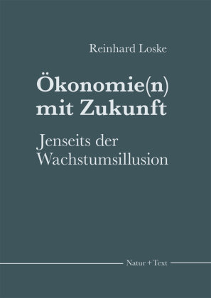 Ökonomie(n) mit Zukunft Natur+Text Verlag