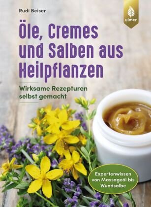 Öle, Cremes und Salben aus Heilpflanzen Verlag Eugen Ulmer