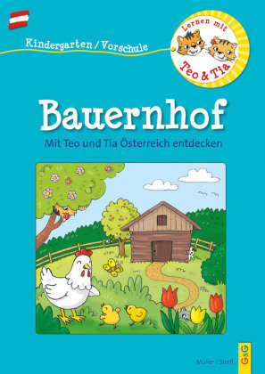 Österreich entdecken mit Teo und Tia - Bauernhof G & G Verlagsgesellschaft