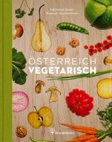 Österreich vegetarisch Neunkirchner Meinrad, Seiser Katharina