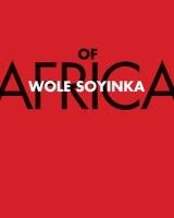 Of Africa Wole Soyinka