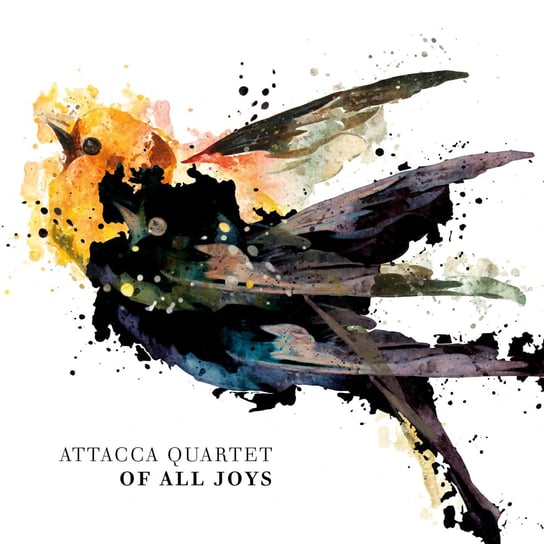 Of All Joys Attacca Quartet