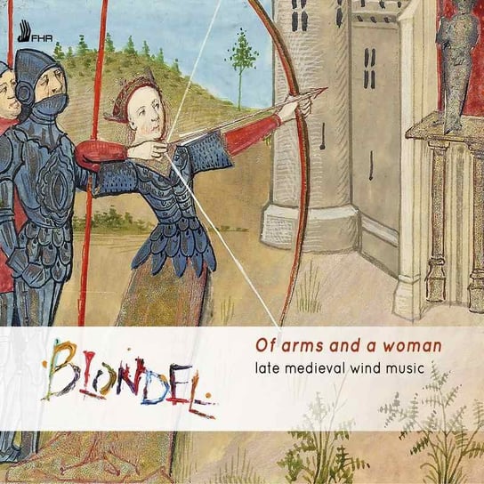 Of arms and a woman - late medieval wind music Blondel