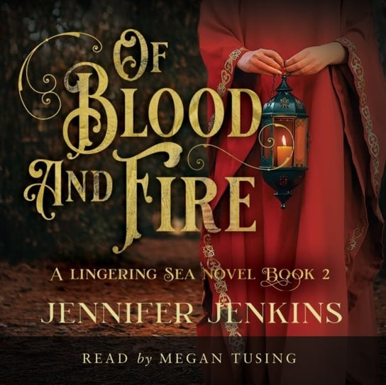 Of Blood and Fire Jenkins Jennifer, Megan Tusing