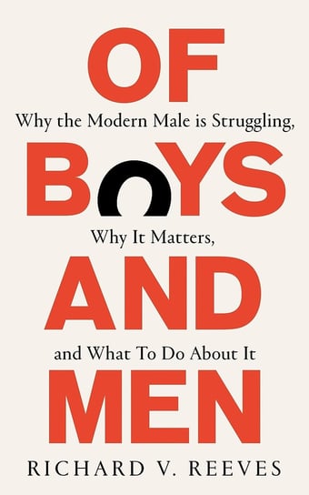 Of Boys and Men Reeves Richard V.