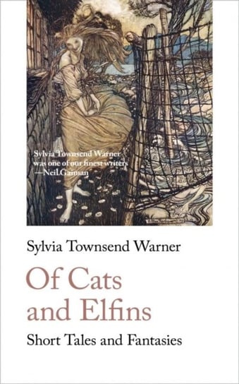 Of Cats and Elfins. Short Tales and Fantasies Townsend Warner Sylvia
