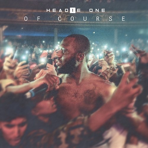 Of Course Headie One