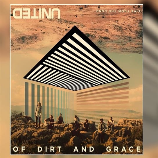 Of Dirt and Grace Hillsong United