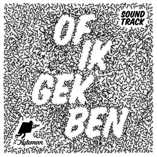 Of Ik Gek Ben (Soundtrack) Kyteman
