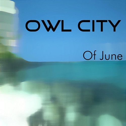 Of June Owl City