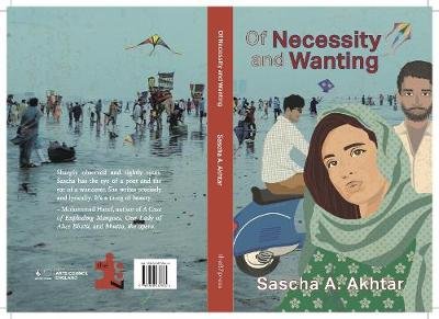 Of Necessity & Wanting Sascha A. Akhtar