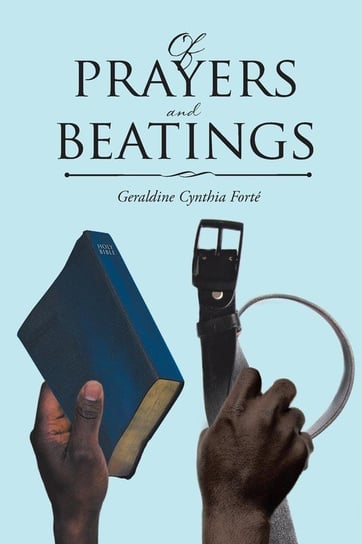 Of Prayers and Beatings Forté Geraldine Cynthia
