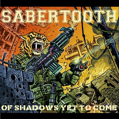 Of shadows yet to come Sabertooth