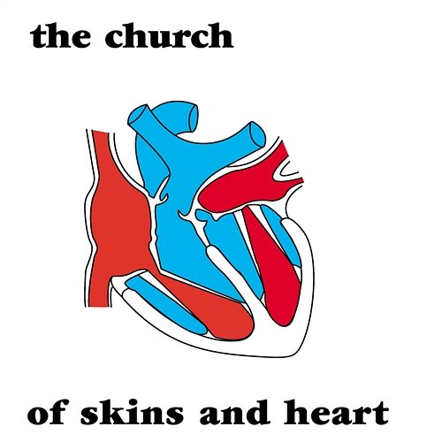Of Skins And Heart The Church