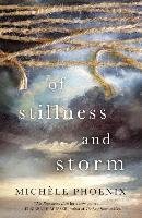 Of Stillness and Storm Phoenix Michele