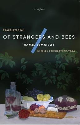 Of Strangers and Bees: A Hayy ibn Yaqzan Tale Hamid Ismailov
