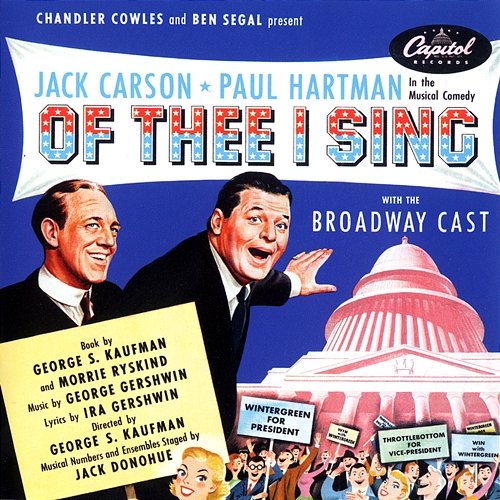 Of Thee I Sing The Original Broadway Cast Of "Of Thee I Sing"