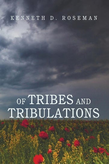 Of Tribes and Tribulations Roseman Kenneth D.