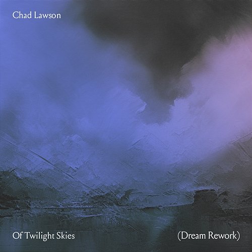 Of Twilight Skies Chad Lawson