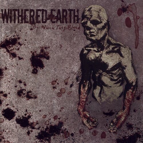 Of Which They Bleed Withered Earth
