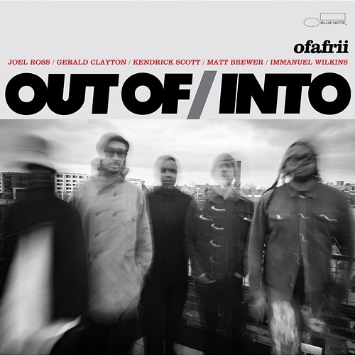 Ofafrii Immanuel Wilkins, Joel Ross, Matt Brewer, Into feat. Gerald Clayton, Out Of, Kendrick Scott