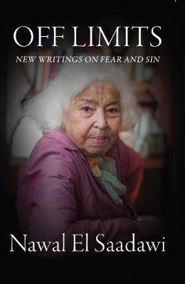 Off Limits: New Writings on Fear and Sin Nawal El-Saadawi