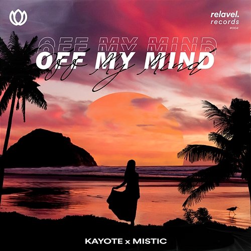 Off My Mind Kayote & MISTIC