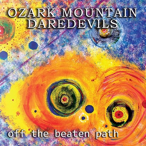 Off The Beaten Path The Ozark Mountain Daredevils