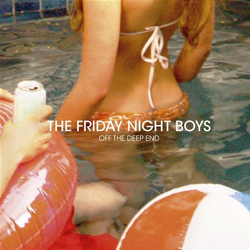 Off The Deep End The Friday Night Boys