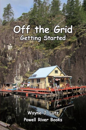Off the Grid - Getting Started Lutz Wayne J