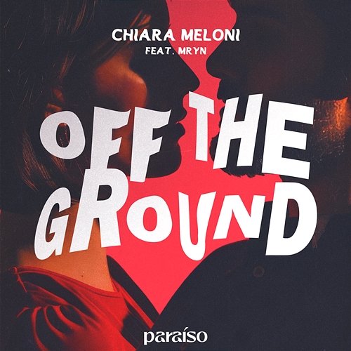 Off The Ground Chiara Meloni feat. MRYN